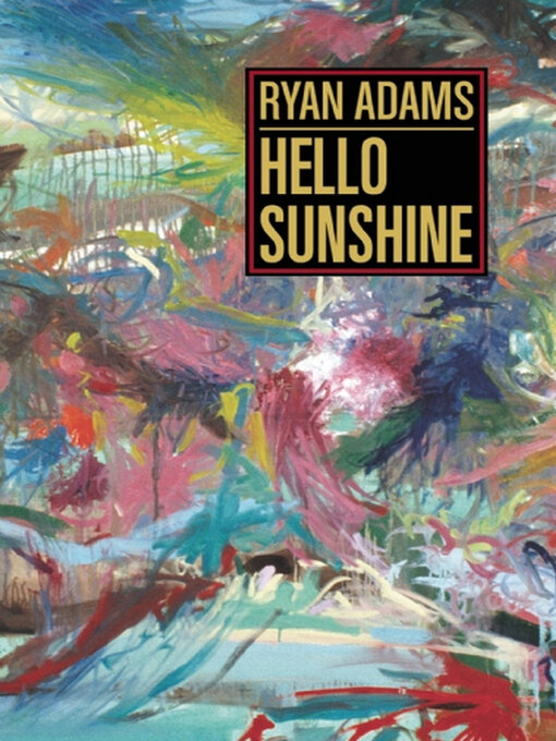 Title details for Hello Sunshine by Ryan Adams - Available